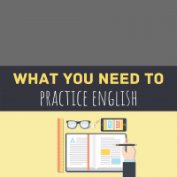 6 things you need for practicing English