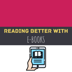 Reading better with e-books